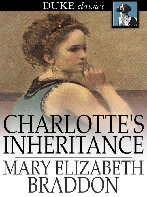 Title details for Charlotte's Inheritance by Mary Elizabeth Braddon - Wait list